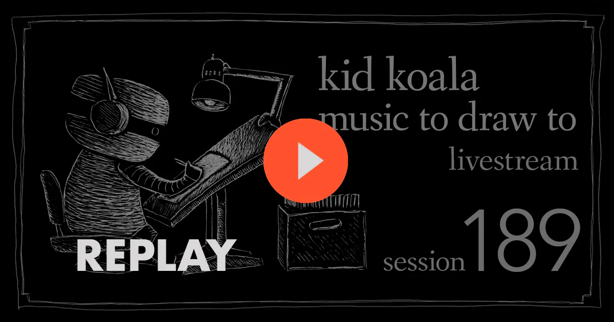 Kid Koala: Music To Draw To - Session 189 livestream event cover photo