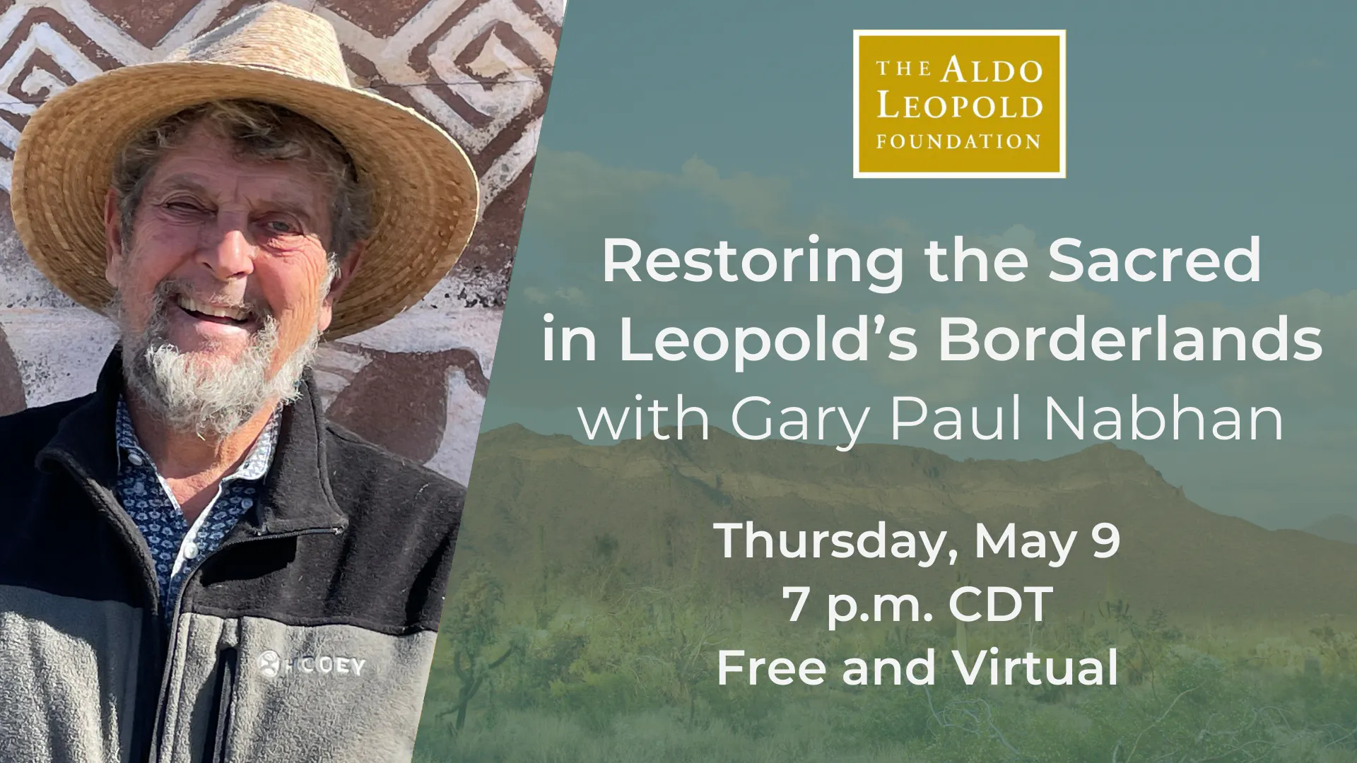 Restoring the Sacred in Leopold's Borderlands: Scientists and Indigenous Spiritual Leaders Safeguarding Ceremonial Plants in the Southwest event cover photo