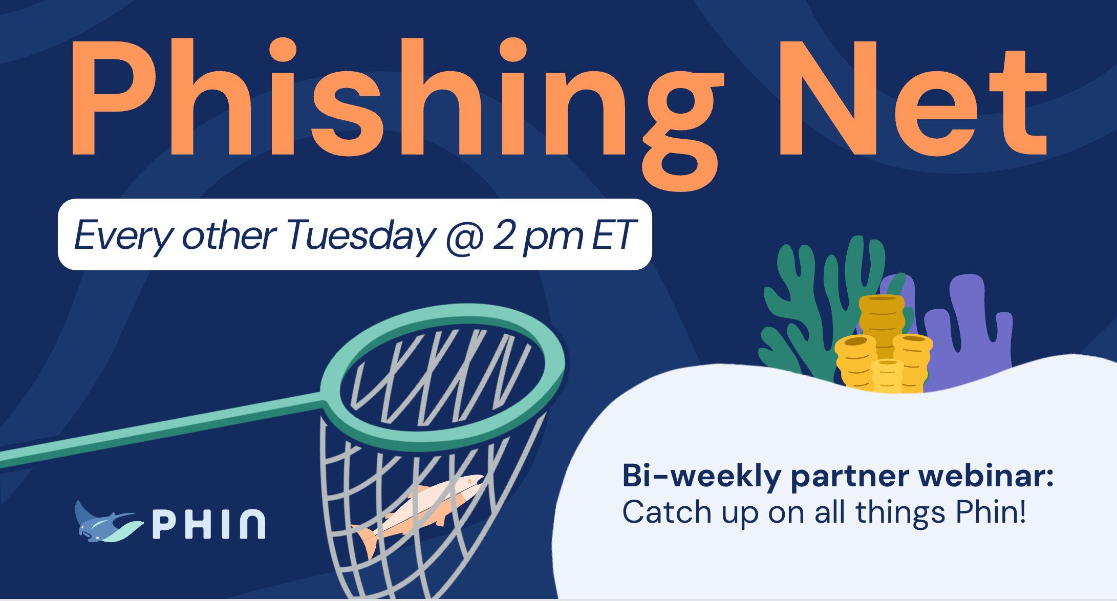 Phin's Phishing Net: Catch Up on All Things Phin event cover photo